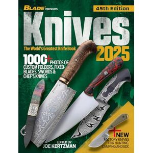 Antique Knives 2025: The World's Greatest Knife Book Antique Knives 2025: The World's Greatest Knife Book