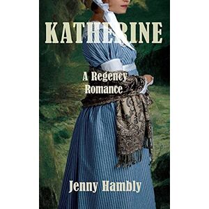 Hambly, Jenny Katherine: A Regency Romance: 3 (Bachelor Brides) Hambly, Jenny Katherine: A Regency Romance: 3 (Bachelor Brides)