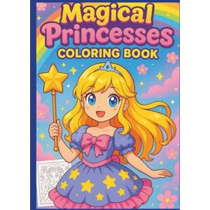 Songklee, Pairit Magical Princesses Coloring Book: Fun and Enchanting Coloring Pages for Girls Ages 8–12 Songklee, Pairit Magical Princesses Coloring Book: Fun and Enchanting Coloring Pages for Girls Ages 8–12