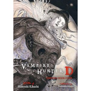 Hideyuki Kikuchi Vampire Hunter D Omnibus: Book Four: 10 (Vampire Hunter D Omnibus, 4) Hideyuki Kikuchi Vampire Hunter D Omnibus: Book Four: 10 (Vampire Hunter D Omnibus, 4)