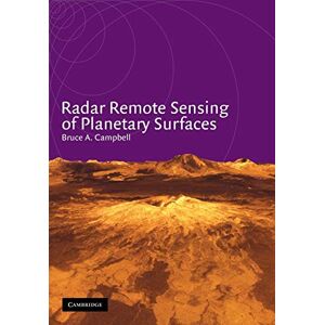 Campbell, Bruce A. Radar Remote Sensing of Planetary Surfaces Campbell, Bruce A. Radar Remote Sensing of Planetary Surfaces