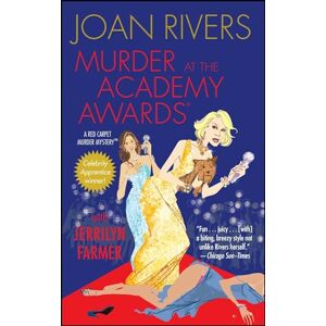 Rivers, Joan Murder at the Academy Awards (R): A Red Carpet Murder Mystery (Red Carpet Murder Mysteries) Rivers, Joan Murder at the Academy Awards (R): A Red Carpet Murder Mystery (Red Carpet Murder Mysteries)