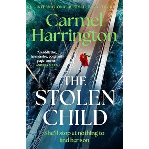Harrington, Carmel The Stolen Child: the gripping emotional thriller with a twist you'll never see coming Harrington, Carmel The Stolen Child: the gripping emotional thriller with a twist you'll never see coming