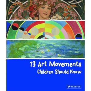 Brad Finger 13 Art Movements Children Should Know (13 Children Should Know) Brad Finger 13 Art Movements Children Should Know (13 Children Should Know)