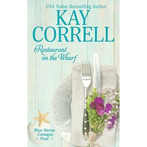 Correll, Kay Restaurant on the Wharf (Blue Heron Cottages) Correll, Kay Restaurant on the Wharf (Blue Heron Cottages)