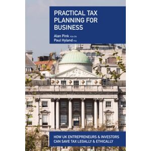 Pink FCA CTA, Mr Alan PRACTICAL TAX PLANNING FOR BUSINESS Pink FCA CTA, Mr Alan PRACTICAL TAX PLANNING FOR BUSINESS
