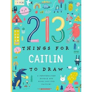 Custom Kids Books, Li’l Llama 213 Things for Caitlin to Draw!: A Personalized Doodle Art Book Just for Caitlin Custom Kids Books, Li’l Llama 213 Things for Caitlin to Draw!: A Personalized Doodle Art Book Just for Caitlin