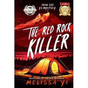 Yi, Melissa The Red Rock Killer: An award-winning, heartwarming Asian American YA mystery in Las Vegas Yi, Melissa The Red Rock Killer: An award-winning, heartwarming Asian American YA mystery in Las Vegas
