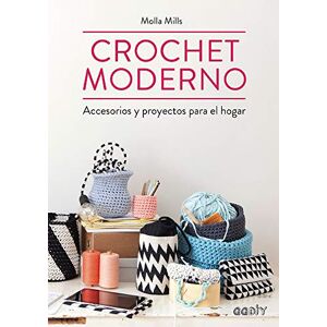 Mills, Molla Crochet Moderno: Accesorios Y Proyectos Para El Hogar Mills, Molla Crochet Moderno: Accesorios Y Proyectos Para El Hogar