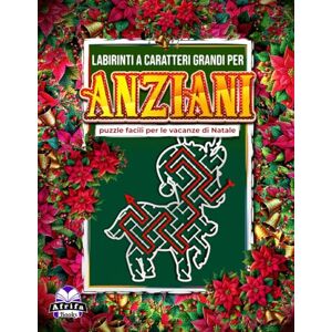 Manu, Edward Afrifa Labirinti a caratteri grandi per anziani: puzzle facili per le vacanze di Natale, libro di labirinti a caratteri grandi per adulti e anziani: Giochi di memoria festivi divertenti e rilassanti Manu, Edward Afrifa Labirinti a caratteri grandi per anziani: puzzle facili per le vacanze di Natale, libro di labirinti a caratteri grandi per adulti e anziani: Giochi di memoria festivi divertenti e rilassanti