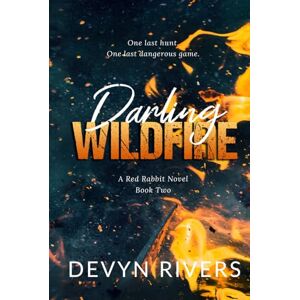 Rivers, Devyn Darling Wildfire: One Last Dangerous Game (Red Rabbit Series) Rivers, Devyn Darling Wildfire: One Last Dangerous Game (Red Rabbit Series)