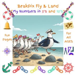 Guroglu, Hatice BeakPix Fly and Land: My Numbers (Beaky's Let's Color and Learn Together!) Guroglu, Hatice BeakPix Fly and Land: My Numbers (Beaky's Let's Color and Learn Together!)
