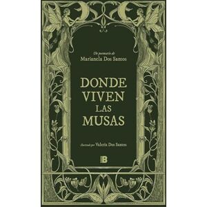 Dos Santos, Marianela Donde Viven Las Musas / Land of Muses (Somos B) Dos Santos, Marianela Donde Viven Las Musas / Land of Muses (Somos B)