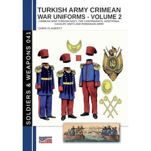 Flaherty, Chris Turkish army Crimean war uniforms Volume 2 Flaherty, Chris Turkish army Crimean war uniforms Volume 2