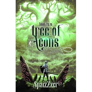 Spaizzzer Tree of Aeons 2: An Isekai LitRPG Adventure Spaizzzer Tree of Aeons 2: An Isekai LitRPG Adventure