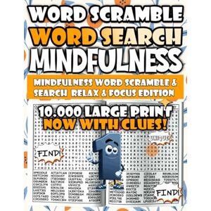 Salvatore, Modo Mindfulness Word Scramble Mix Word Search – Relax & Focus Edition: Relax, focus, and recharge with mindful scrambles and searches. (Mindfulness Word ... Search – Relax & Focus Puzzle Collection) Salvatore, Modo Mindfulness Word Scramble Mix Word Search – Relax & Focus Edition: Relax, focus, and recharge with mindful scrambles and searches. (Mindfulness Word ... Search – Relax & Focus Puzzle Collection)