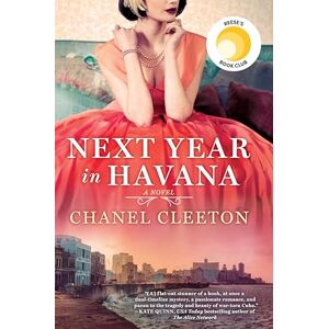 Chanel Cleeton Next Year in Havana: Reese's Book Club Chanel Cleeton Next Year in Havana: Reese's Book Club