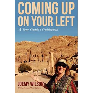 Wilson Coming Up on Your Left: A Tour Guide's Guidebook Wilson Coming Up on Your Left: A Tour Guide's Guidebook
