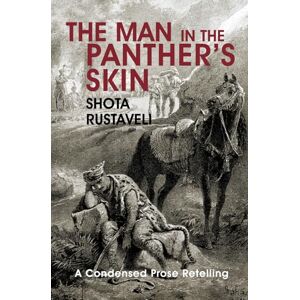 Rustaveli, Shota The Man in the Panther's Skin: A condensed prose retelling (Getting to Know Georgia) Rustaveli, Shota The Man in the Panther's Skin: A condensed prose retelling (Getting to Know Georgia)
