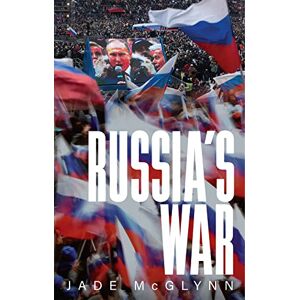 McGlynn, Jade Russia's War McGlynn, Jade Russia's War