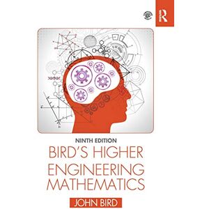Bird, John Bird's Higher Engineering Mathematics Bird, John Bird's Higher Engineering Mathematics
