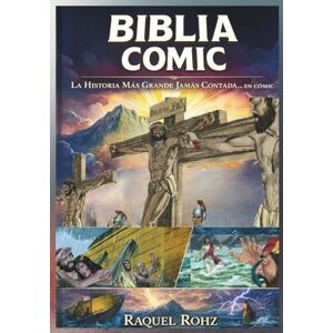 Rohz, Raquel Biblia Cómic: La Historia Más Grande Jamás Contada… en Cómic Rohz, Raquel Biblia Cómic: La Historia Más Grande Jamás Contada… en Cómic