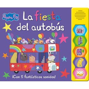 Hasbro Peppa Pig. Libro con sonidos La fiesta del autobús: ¡Con 5 fantásticos sonidos! Hasbro Peppa Pig. Libro con sonidos La fiesta del autobús: ¡Con 5 fantásticos sonidos!