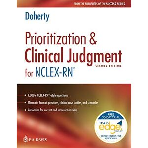 F A Davis Prioritization & Clinical Judgment for NCLEX-RN F A Davis Prioritization & Clinical Judgment for NCLEX-RN