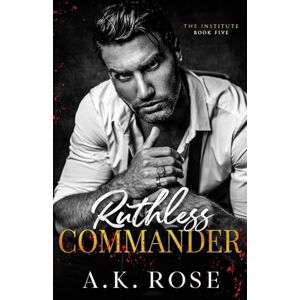 Rose, A K Ruthless Commander Alternate Cover Rose, A K Ruthless Commander Alternate Cover