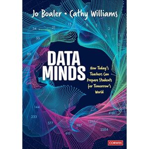 Boaler, Jo Data Minds: How Today’s Teachers Can Prepare Students for Tomorrow’s World Boaler, Jo Data Minds: How Today’s Teachers Can Prepare Students for Tomorrow’s World