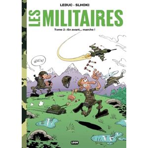 Leduc, Benjamin Les Militaires tome 2 : En avant... marche ! Leduc, Benjamin Les Militaires tome 2 : En avant... marche !