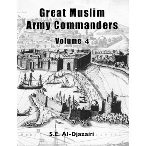 Al Djazairi, S.E. GREAT MUSLIM ARMY COMMANDERS Al Djazairi, S.E. GREAT MUSLIM ARMY COMMANDERS
