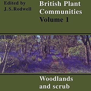 Rodwell, John S. British Plant Communities v1 Rodwell, John S. British Plant Communities v1