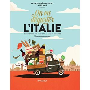 Gaudry, François-Régis On va déguster l'Italie: Avec 1 poster gourmand recto-verso: 37666 Gaudry, François-Régis On va déguster l'Italie: Avec 1 poster gourmand recto-verso: 37666