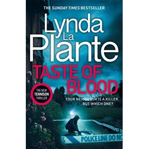 Plante, Lynda La Taste of Blood: The thrilling new Jane Tennison crime novel Plante, Lynda La Taste of Blood: The thrilling new Jane Tennison crime novel
