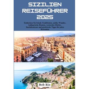 Rio Sizilien Reiseführer 2025: Entdecken Sie lokale Traditionen, antike Wunder, kulinarische Routen, versteckte Dörfer, Inselabenteuer und praktische Tipps für jeden Reisenden Rio Sizilien Reiseführer 2025: Entdecken Sie lokale Traditionen, antike Wunder, kulinarische Routen, versteckte Dörfer, Inselabenteuer und praktische Tipps für jeden Reisenden