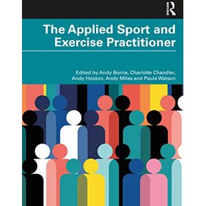 The Applied Sport and Exercise Practitioner The Applied Sport and Exercise Practitioner