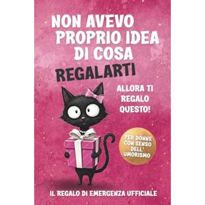 Blum, Marlene NON AVEVO PROPRIO IDEA DI COSA REGALARTI -Il regalo perfetto per le donne: un libro di umorismo, ispirazione e leggerezza, ideale per compleanni, Natale e ogni occasione. Blum, Marlene NON AVEVO PROPRIO IDEA DI COSA REGALARTI -Il regalo perfetto per le donne: un libro di umorismo, ispirazione e leggerezza, ideale per compleanni, Natale e ogni occasione.
