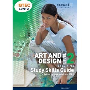 Dow, Victoria BTEC Level 2 First Art and Design Study Guide Dow, Victoria BTEC Level 2 First Art and Design Study Guide
