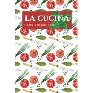 Joy Studio, Mary Nonna's Recipe Book: Blank Cookbook for Grandma. Book To Write In Family Recipes Joy Studio, Mary Nonna's Recipe Book: Blank Cookbook for Grandma. Book To Write In Family Recipes