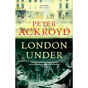 Ackroyd, Peter London Under Ackroyd, Peter London Under