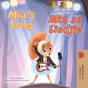 Admont, Shelley Mia's Song (English Afrikaans Bilingual Children's Book) (English Afrikaans Bilingual Collection) Admont, Shelley Mia's Song (English Afrikaans Bilingual Children's Book) (English Afrikaans Bilingual Collection)