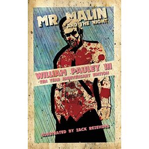 Pauley III, William Mr. Malin and the Night: Ten Year Anniversary Edition Pauley III, William Mr. Malin and the Night: Ten Year Anniversary Edition