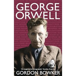 Bowker, Gordon George Orwell Bowker, Gordon George Orwell