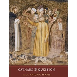 Cathars in Question (Heresy and Inquisition in the Middle Ages) Cathars in Question (Heresy and Inquisition in the Middle Ages)