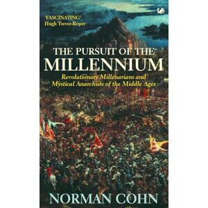 Norman The Pursuit Of The Millennium: Revolutionary Millenarians and Mystical Anarchists of the Middle Ages Norman The Pursuit Of The Millennium: Revolutionary Millenarians and Mystical Anarchists of the Middle Ages