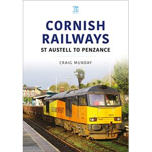 Munday, Craig Cornish Rail: St Austell to Penzance (Britain's Railways, 6) Munday, Craig Cornish Rail: St Austell to Penzance (Britain's Railways, 6)
