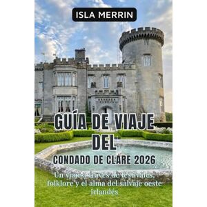 MERRIN, ISLA Guía de viaje del condado de Clare 2026: Un viaje a través de festivales, folklore y el alma del salvaje oeste irlandés MERRIN, ISLA Guía de viaje del condado de Clare 2026: Un viaje a través de festivales, folklore y el alma del salvaje oeste irlandés