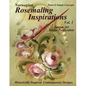 Jansen, David Norwegian Rosemaling Inspirations Jansen, David Norwegian Rosemaling Inspirations
