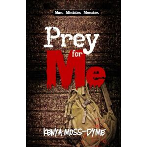 Moss-Dyme, Kenya Prey for Me (French edition): un thriller psychologique captivant que vous ne pouvez pas lâcher Moss-Dyme, Kenya Prey for Me (French edition): un thriller psychologique captivant que vous ne pouvez pas lâcher